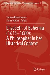 Icon image Elisabeth of Bohemia (1618–1680): A Philosopher in her Historical Context