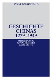 Icon image Geschichte Chinas 1279-1949: Ausgabe 2