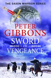 Icon image Sword of Vengeance: An action-packed, unforgettable historical adventure from Peter Gibbons