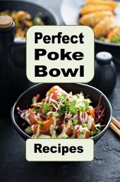 Icon image Perfect Poke Bowl Recipes