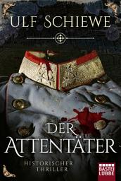 Icon image Der Attentäter: Historischer Thriller