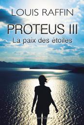 Icon image Proteus III: La paix des étoiles