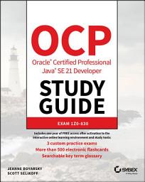 Icon image OCP Oracle Certified Professional Java SE 21 Developer Study Guide