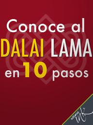 Icon image Conoce al Dalai Lama en 10 pasos