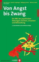 Icon image Von Angst bis Zwang: Ein ABC der psychischen Störungen: Formen, Ursachen und Behandlung, Ausgabe 3