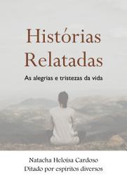 Icon image Histórias Relatadas: As alegrias e tristezas da vida