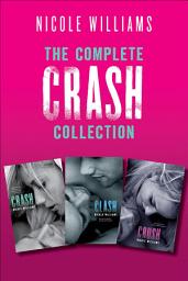 Icon image The Complete Crash Collection: Crash, Clash, Crush