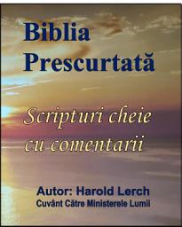 Icon image Biblia Prescurtată: Scripturi cheie cu comentarii (B-Rom)