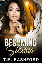 Icon image Becoming Sienna: A Novella