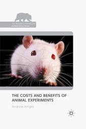 Icon image The Costs and Benefits of Animal Experiments