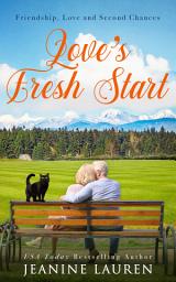 Icon image Love's Fresh Start: A Novella