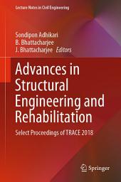 Icon image Advances in Structural Engineering and Rehabilitation: Select Proceedings of TRACE 2018