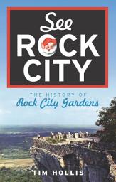 Icon image See Rock City: The History of Rock City Gardens