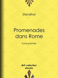 Icon image Promenades dans Rome: Tome premier