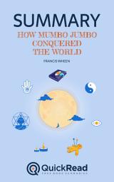 Icon image Summary of How Mumbo-Jumbo Conquered the World by Francis Wheen