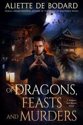 Icon image Of Dragons, Feasts and Murders: A Dragons and Blades Story