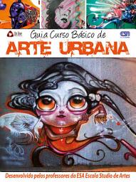 Icon image Guia Curso Básico de Arte Urbana: Edição 1