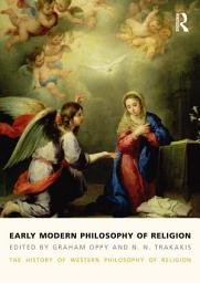 Icon image Early Modern Philosophy of Religion: The History of Western Philosophy of Religion, volume 3, Volume 3