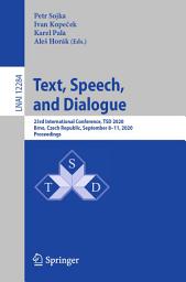 Icon image Text, Speech, and Dialogue: 23rd International Conference, TSD 2020, Brno, Czech Republic, September 8–11, 2020, Proceedings