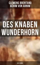 Icon image Des Knaben Wunderhorn (Alle 3 Bände)