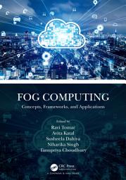 Icon image Fog Computing: Concepts, Frameworks, and Applications