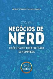 Icon image Negócios de Nerd: Lições da cultura pop para a sua empresa