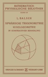 Icon image Sphärische Trigonometrie Kugelgeometrie in Konstruktiver Behandlung