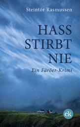 Icon image Hass stirbt nie: Ein Färöer-Krimi