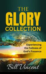 Icon image The Glory Collection: Experiencing the Fullness of God's Presence