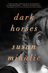 Icon image Dark Horses: A Novel