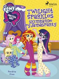 Icon image Equestria Girls - Twilight Sparkles skimrande pyjamasparty