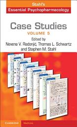 Icon image Case Studies: Stahl's Essential Psychopharmacology: Volume 5