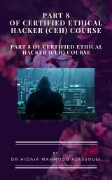 Icon image Part 8: Hacking Web Servers: Part 8 of Certified Ethical Hacker (CEH) Course