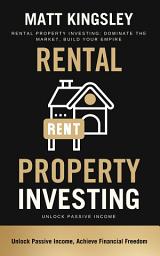 Icon image Rental Property Investing: Real Estate Investing, Property Investing, Real Estate, Rental Property, Investment Property, Wealth Building