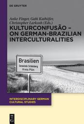 Icon image KulturConfusão – On German-Brazilian Interculturalities