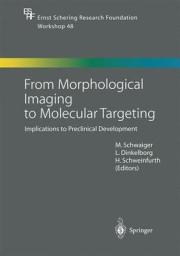 Icon image From Morphological Imaging to Molecular Targeting: Implications to Preclinical Development