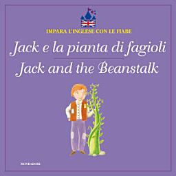 Icon image Jack e la pianta di fagioli - Jack and the Beanstalk