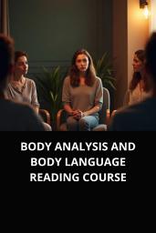 Icon image BODY ANALYSIS AND BODY LANGUAGE READING COURSE