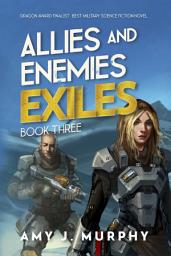 Icon image Allies and Enemies: Exiles (Series Book 3)