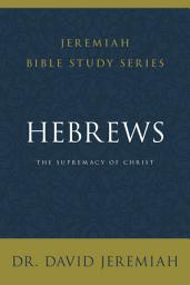 Icon image Hebrews: The Supremacy of Christ