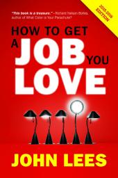 Icon image How to Get a Job You Love, 2015-16 Edition