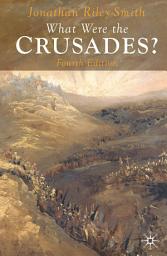 Icon image What Were the Crusades?: Edition 4