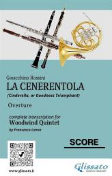 Icon image Score of "La Cenerentola" for Woodwind Quintet: Cinderella, or Goodness Triumphant - Overture