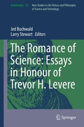 Icon image The Romance of Science: Essays in Honour of Trevor H. Levere