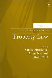 Icon image Modern Studies in Property Law, Volume 12