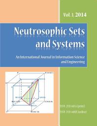 Icon image Neutrosophic Sets and Systems, vol. 3/2014: A Quarterly International Journal in Information Science and Engineering