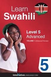 Icon image Learn Swahili - Level 5: Advanced: Volume 1: Lessons 1-25