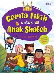 Icon image Cerita Fikih Untuk Anak Shaleh