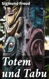 Icon image Totem und Tabu: Einige Übereinstimmungen im Seelenleben der Wilden und der Neurotiker