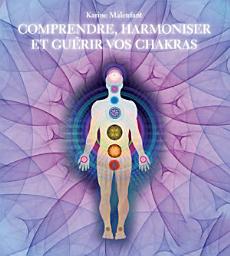 Icon image Comprendre, harmoniser et guérir vos chakras